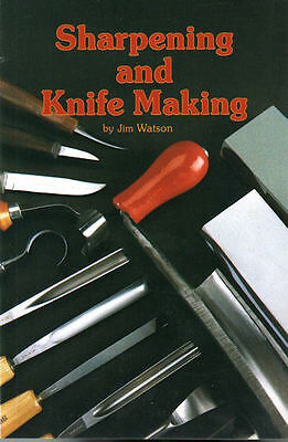 Sharpening And Knife Making By Jim Watson
